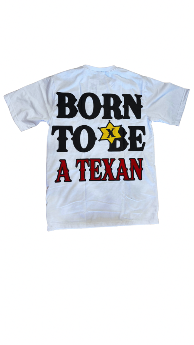 Born To Be Texan Tee
