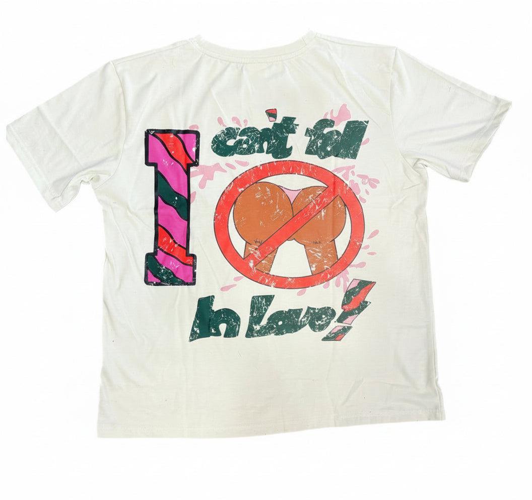 Can’t Fall in Love Tee